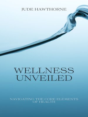 cover image of Wellness Unveiled